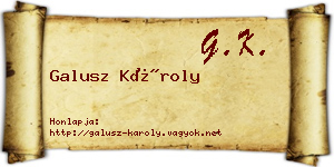 Galusz Károly névjegykártya